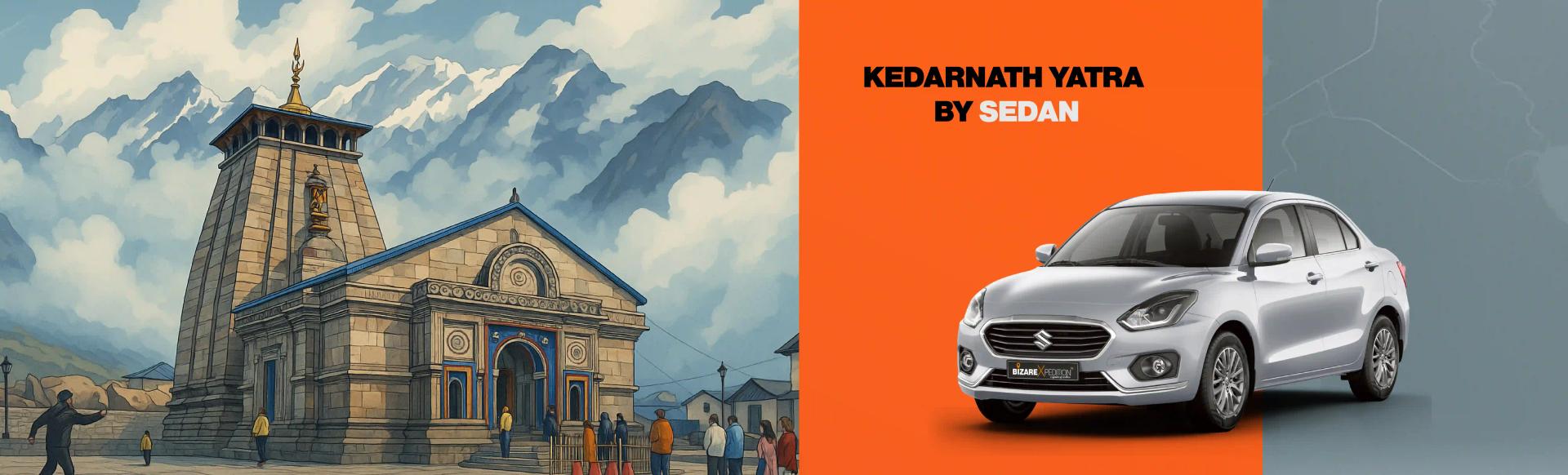 Kedarnath Yatra By Sedan